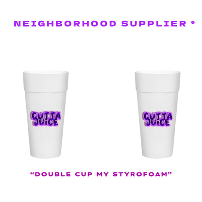 TWO GUTTA JUICE STYROFOAM CUPS